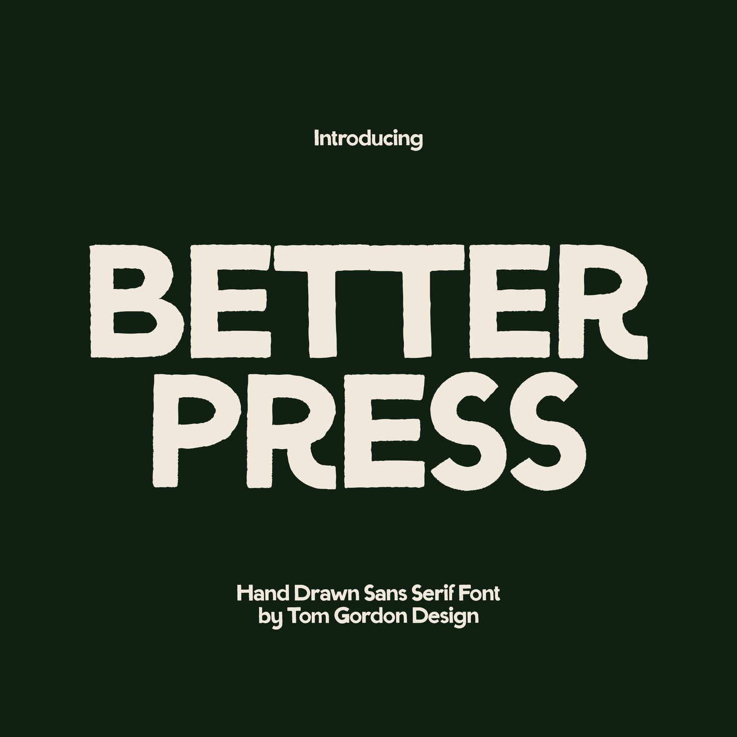 Betterpress Hand Drawn Sans Serif Font